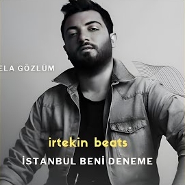 İrtekin Beats&nbsp;İstanbul Beni Deneme