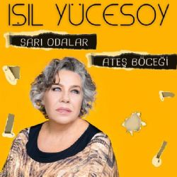Işıl Yücesoy&nbsp;Sarı Odalar