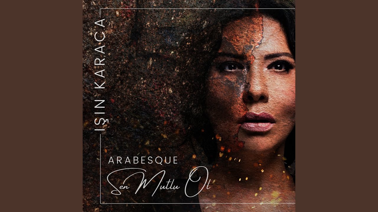 Işın Karaca&nbsp;Sen Mutlu Ol