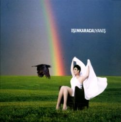 Işın Karaca&nbsp;Uyanış