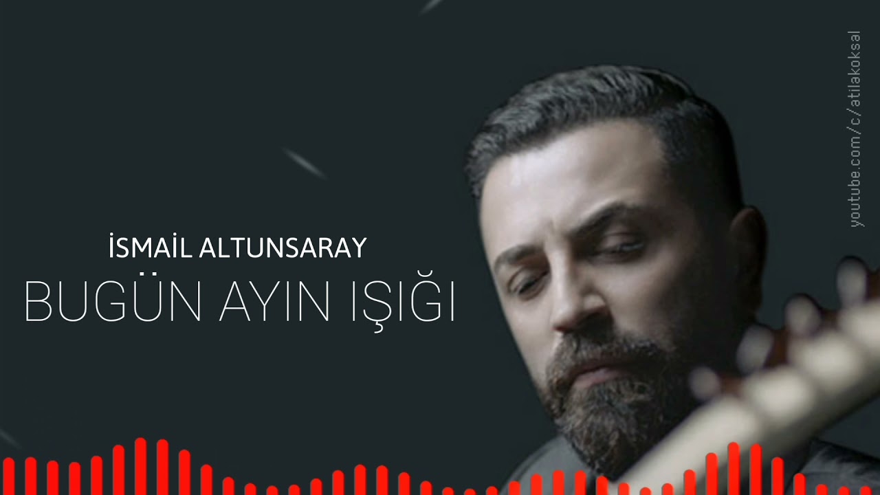 İsmail Altunsaray&nbsp;Bugün Ayın Işığı