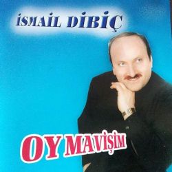 İsmail Dibiç&nbsp;Oy Mavişim