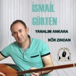 İsmail Gürten&nbsp;Yanalım Ankara