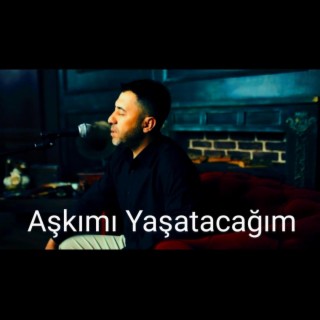 İsmail Özcan&nbsp;Aşkımı Yaşatacağım