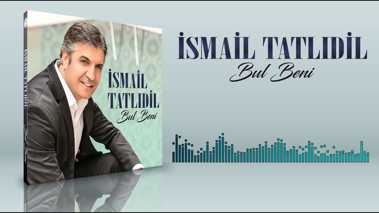 İsmail Tatkıdil&nbsp;Bul Beni