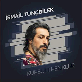 İsmail Tunçbilek&nbsp;Kurşuni Renkler