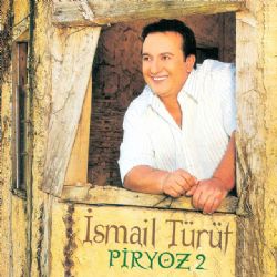İsmail Türüt&nbsp;Piryoz Vol 2