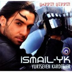 İsmail YK&nbsp;Şappur Şuppur