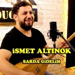 İsmet Altınok&nbsp;Sarda Gidelim