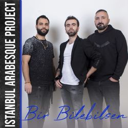 İstanbul Arabesque Project&nbsp;Bir Bilebilsen