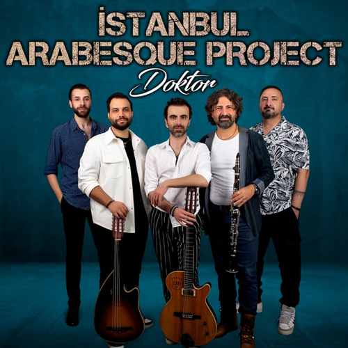 İstanbul Arabesque Project&nbsp;Doktor
