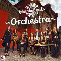 İstanbul Girls Orchestra&nbsp;İstanbul Girls Orchestra