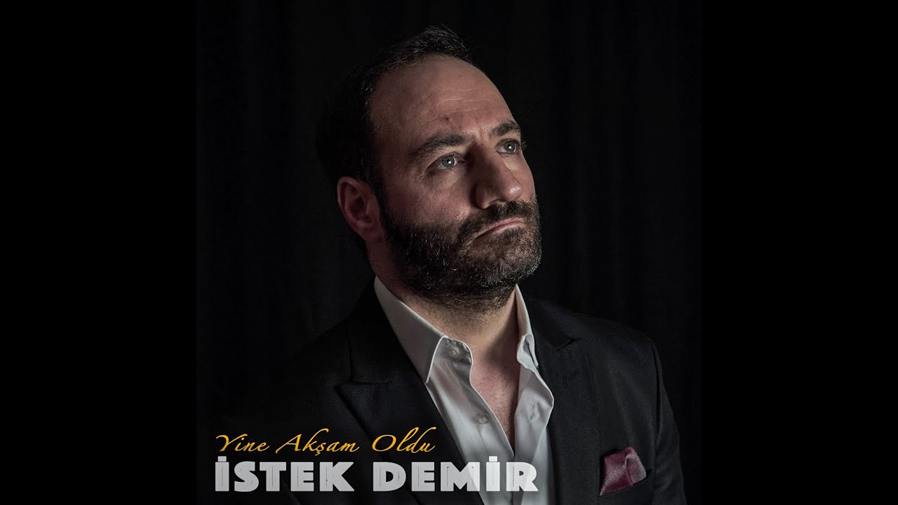 İstek Demir&nbsp;Yine Akşam Oldu