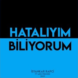 İsyankar Rapçi&nbsp;Hatalıyım Biliyorum