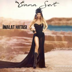 İvana Sert&nbsp;İmalat Hatası