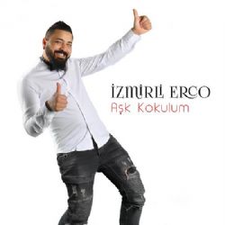 İzmirli Erco&nbsp;Aşk Kokulum
