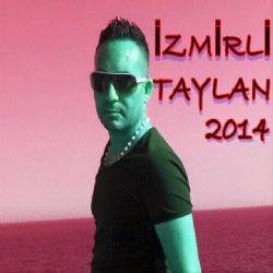 İzmirli Taylan&nbsp;İzmirli Taylan 2014