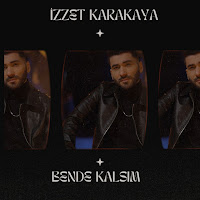 İzzet Karakaya&nbsp;Bende Kalsın