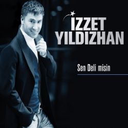 İzzet Yıldızhan&nbsp;Sen Deli Misin