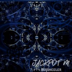 Jackpot M&nbsp;Düşünceler