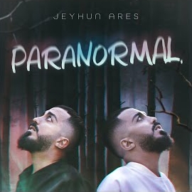 Jeyhun Ares&nbsp;Paranormal