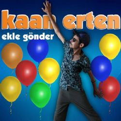 Kaan Erten&nbsp;Ekle Gönder