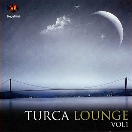 Kaan Gökman&nbsp;Turca Lounge Vol 1