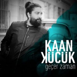 Kaan Küçük&nbsp;Geçer Zaman