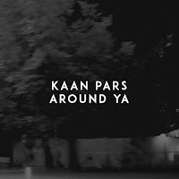 Kaan Pars&nbsp;Around Ya
