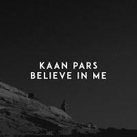 Kaan Pars&nbsp;Believe In Me