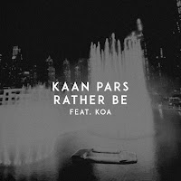 Kaan Pars&nbsp;Rather Be