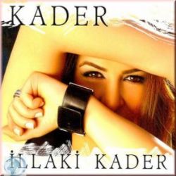 Kader&nbsp;İllaki Kader
