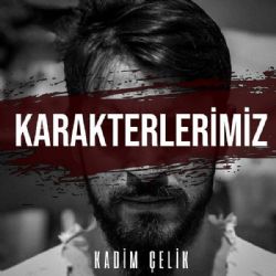 Kadim Çelik&nbsp;Karakterlerimiz