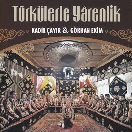 Kadir Çayır&nbsp;Türkülerle Yarenlik