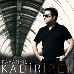 Kadir İpek&nbsp;Karanfil