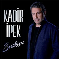 Kadir İpek&nbsp;Suskun