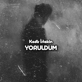 Kadir İrtekin&nbsp;Yoruldum