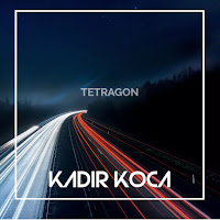 Kadir Koca&nbsp;Tetragon