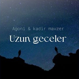 Kadir Mavzer&nbsp;Uzun Geceler