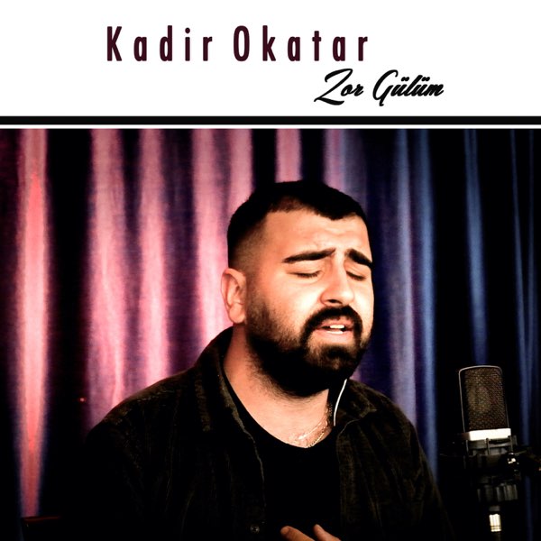 Kadir Okatar&nbsp;Zor Gülüm