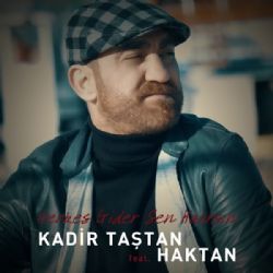 Kadir Taştan&nbsp;Herkes Gider Sen Kalırsın