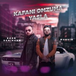 Kağan Demirkan&nbsp;Kafanı Omzuma Yasla