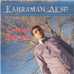 Kahraman Aksu&nbsp;Cennet Bahçesi