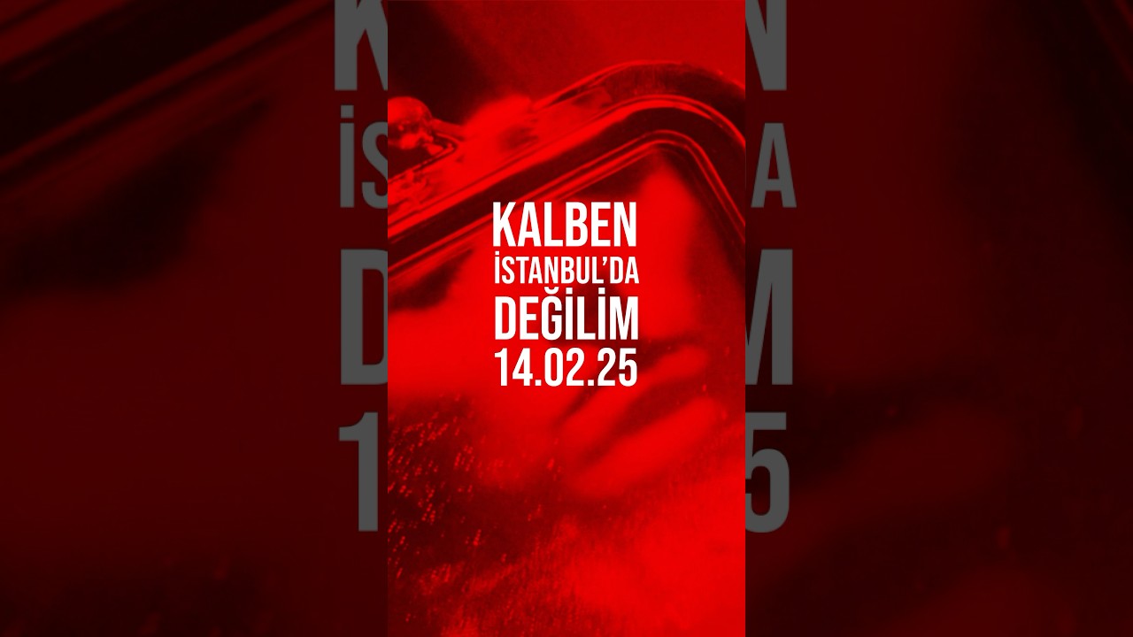 Kalben&nbsp;İstanbulda Değilim