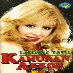 Kamuran Akkor&nbsp;Tatlıdır Tatlı