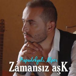 Kapadokyalı Alper&nbsp;Zamansız Aşk