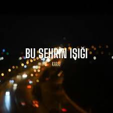 Karaf&nbsp;Bu Şehrin Işığı