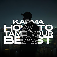 Karma&nbsp;How To Tame Your Beast