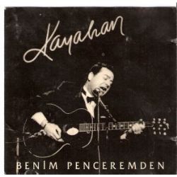 Kayahan&nbsp;Benim Penceremden