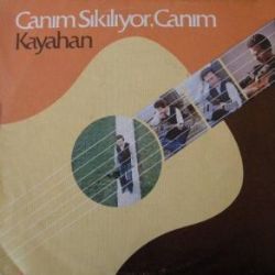 Kayahan&nbsp;Canım Sıkılıyor Canım